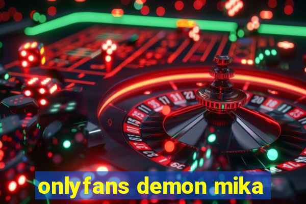 onlyfans demon mika